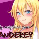 My neighbor is a Yandere