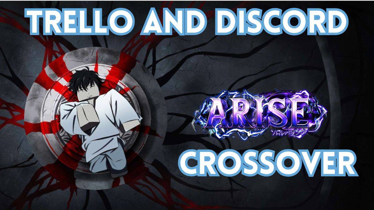 Arise Crossover: Trello and Discord Integration