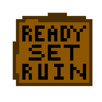 Ready set RUIN!! (VERY EARLY IN DEVELOPMENT) Zrzut ekranu 0