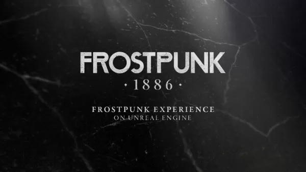 Frostpunk 1886 sử dụng Unreal Engine để mô phỏng lại bản gốc
