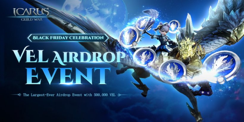 Ang Icarus M: Guild War ay nagho-host ng isang humungous AirDrop event para sa Black Friday 2024