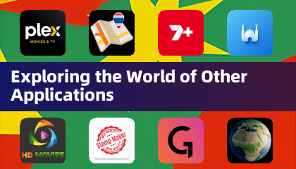 Exploring the World of Other Applications