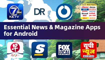 Essential News & Magazine Apps for Android