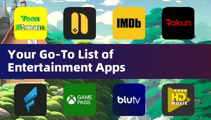 Your Go-To List of Entertainment Apps