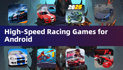 High-Speed Racing Games for Android