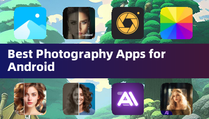 Best Photography Apps for Android