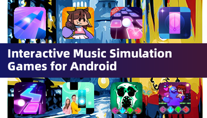 Interactive Music Simulation Games for Android