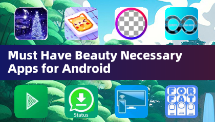 Must Have Beauty Necessary Apps for Android