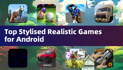 Top Stylised Realistic Games for Android