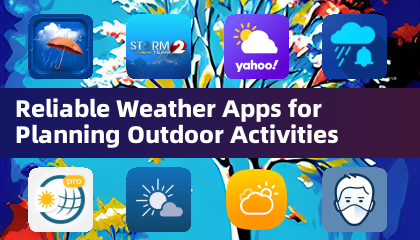 可靠的氣象應用程式，用於規劃戶外活動