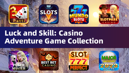 运气与技巧：赌场冒险游戏合集