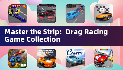 Master the Strip:  Drag Racing Game Collection