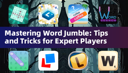 Mastering Word Jumble: 전문 플레이어를 위한 팁과 트릭