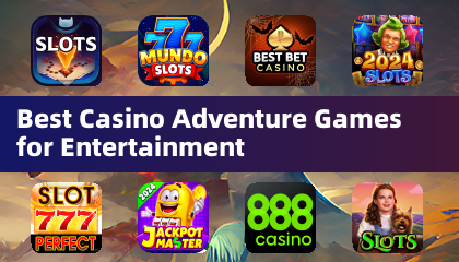 Best Casino Adventure Games for Entertainment