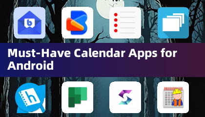 Must-Have Calendar Apps for Android
