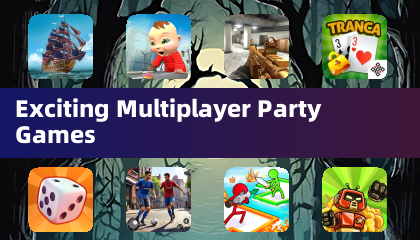 Exciting Multiplayer Party Games