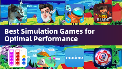 Best Simulation Games for Optimal Performance