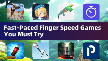 Fast-Paced Finger Speed Games You Must Try