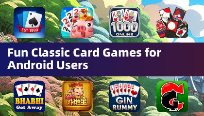 Fun Classic Card Games for Android Users