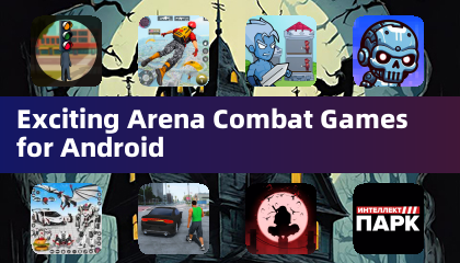 Exciting Arena Combat Games for Android